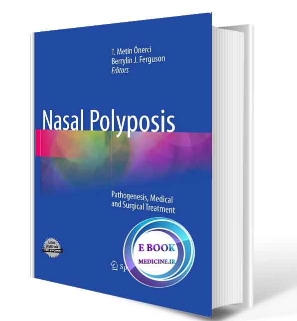 دانلود کتاب Nasal Polyposis: Pathogenesis, Medical and Surgical Treatment(ORIGINAL PDF)